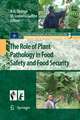 The Role of Plant Pathology in Food Safety and Food Security