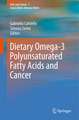 Dietary Omega-3 Polyunsaturated Fatty Acids and Cancer