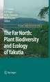 The Far North:: Plant Biodiversity and Ecology of Yakutia