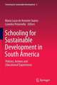 Schooling for Sustainable Development in South America: Policies, Actions and Educational Experiences