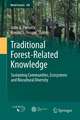 Traditional Forest-Related Knowledge: Sustaining Communities, Ecosystems and Biocultural Diversity