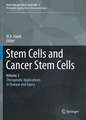 Stem Cells and Cancer Stem Cells, Volume 2: Stem Cells and Cancer Stem Cells, Therapeutic Applications in Disease and Injury: Volume 2