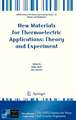 New Materials for Thermoelectric Applications: Theory and Experiment