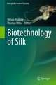 Biotechnology of Silk