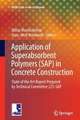 Application of Super Absorbent Polymers (SAP) in Concrete Construction: State-of-the-Art Report Prepared by Technical Committee 225-SAP