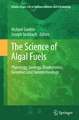 The Science of Algal Fuels: Phycology, Geology, Biophotonics, Genomics and Nanotechnology