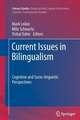 Current Issues in Bilingualism: Cognitive and Socio-linguistic Perspectives