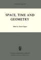 Space, Time and Geometry