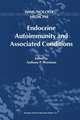 Endocrine Autoimmunity and Associated Conditions