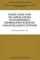 Fuzzy Logic and its Applications to Engineering, Information Sciences, and Intelligent Systems