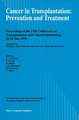 Cancer in Transplantation: Prevention and Treatment: Proceedings of the 27th Conference on Transplantation and Clinical Immunology, 22–24 May 1995