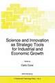 Science and Innovation as Strategic Tools for Industrial and Economic Growth