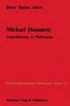 Michael Dummett: Contributions to Philosophy
