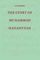 The Story of Muhammad Hanafiyyah: A Medieval Muslim Romance