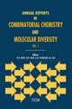 Annual Reports in Combinatorial Chemistry and Molecular Diversity