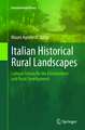 Italian Historical Rural Landscapes: Cultural Values for the Environment and Rural Development