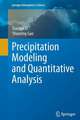 Precipitation Modeling and Quantitative Analysis