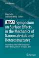 IUTAM Symposium on Surface Effects in the Mechanics of Nanomaterials and Heterostructures: Proceedings of the IUTAM Symposium held in Beijing, China, 8-12 August, 2010