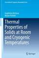 Thermal Properties of Solids at Room and Cryogenic Temperatures