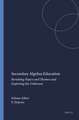 Secondary Algebra Education: Revisiting Topics and Themes and Exploring the Unknown