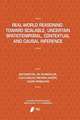 Real-World Reasoning: Toward Scalable, Uncertain Spatiotemporal, Contextual and Causal Inference