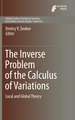 The Inverse Problem of the Calculus of Variations: Local and Global Theory