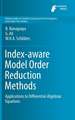 Index-aware Model Order Reduction Methods: Applications to Differential-Algebraic Equations