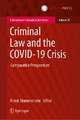 Criminal Law and the COVID-19 Crisis: Comparative Perspectives