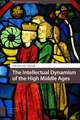 The Intellectual Dynamism of the High Middle Ages