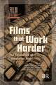 Films That Work Harder: The Circulation of Industrial Film