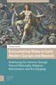 Encountering Water in Early Modern Europe and Be – Redefining the Universe through Natural Philosophy, Religious Reformations, and Sea Voyagi