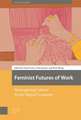 Feminist Futures of Work – Reimagining Labour in the Digital Economy