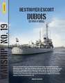 Warship 19: Destroyer Escort Dubois Ex USS O’Neil