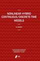 Nonlinear Hybrid Continuous/Discrete-Time Models