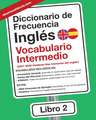 Diccionario de Frecuencia - Inglés - Vocabulario Intermedio