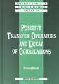 Positive Transfer Operators and Decay of Correlation