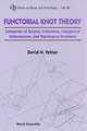 Functorial Knot Theory: Categories of Tangles, Coherence, Categorical Deformations, and Topological Invariants