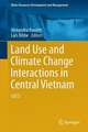 Land Use and Climate Change Interactions in Central Vietnam: LUCCi