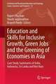 Education and Skills for Inclusive Growth, Green Jobs and the Greening of Economies in Asia: Case Study Summaries of India, Indonesia, Sri Lanka and Viet Nam