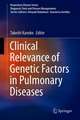 Clinical Relevance of Genetic Factors in Pulmonary Diseases