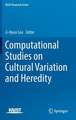 Computational Studies on Cultural Variation and Heredity