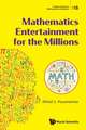 Mathematics Entertainment for the Millions