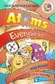 ATOMS EVERYWHERE!