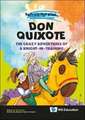 Don Quixote: The Crazy Adventures of a Knight-In-Training