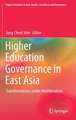 Higher Education Governance in East Asia: Transformations under Neoliberalism