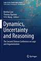 Dynamics, Uncertainty and Reasoning: The Second Chinese Conference on Logic and Argumentation