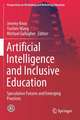 Artificial Intelligence and Inclusive Education: Speculative Futures and Emerging Practices