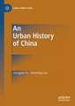 An Urban History of China