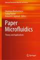 Paper Microfluidics: Theory and Applications