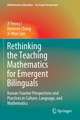 Rethinking the Teaching Mathematics for Emergent Bilinguals: Korean Teacher Perspectives and Practices in Culture, Language, and Mathematics